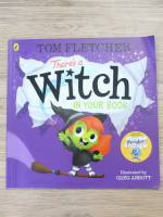 Tom Fletcher - There's a witch in your book