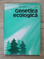 Valeriu Enescu - Genetica ecologica