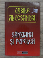 Vasile Alecsandri - Sanziana si Pepelea