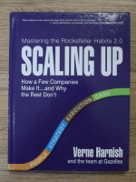 Verne Harnish - Scaling up. How a few companies make it and why the rest don't