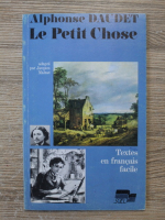 Alphonse Daudet - Le petit chose. Textes en francais facile