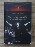 Augusto Boal - Teatrul oprimatilor si alte poetici politice