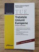Beatrice Andresan Grogoriu, Tudorel Stefan - Tratatele Uniunii Europene