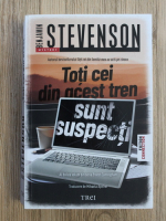 Benjamin Stevenson - Toti din acest tren sunt suspecti