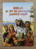 Biblia in 30 de povesti pentru copii
