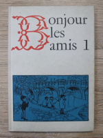 Bonjour les amis (volumul 1)