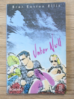 Bret Easton Ellis - Unter null