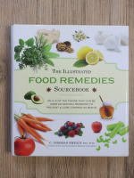 C. Norman Shealy - The illustrated food remedies. Sourcebook