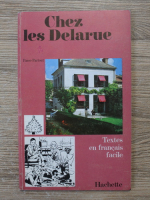 Chez les Delarue. Textes en francais facile