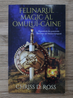 Chriss D. Ross - Felinarul magic al OmuluI-Caine