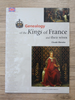 Claude Wenzler - Genealogy of the kings of France and their wives