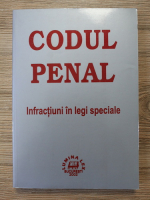 Codul penal. Infractiuni in legi speciale