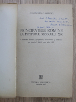 Constantin C. Giurescu - Principatele Romine la inceputul secolului XIX (cu autograful autorului, pentru Alexandru Rosetti)
