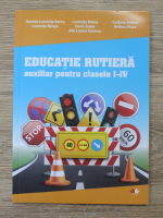 Daniela Luminita Barbu - Educatie rutiera. Auxiliar pentru clasele I-IV