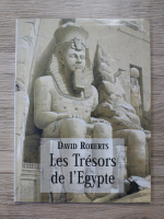 David Roberts - Les tresors de l'Egypte