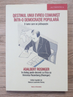 Destinul unui evreu comunist intr-o democratie populara. O lume care se prabuseste