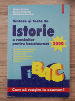 Elena Cozma - Sinteze si teste de istorie a romanilor pentru bacalaureat