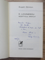 Eugen Simion - E. Lovinescu. Specticul mintuit (cu autograful autorului pentru Alexandru Rosetti)