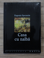 Eugeniu Sperantia - Casa cu nalba