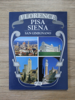Florence. Pisa, Siena. San Gimignano