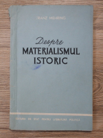 Franz Mehring - Despre materialismul istoric