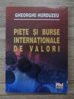 Gheorghe Hurduzeu - Piete si burse internationale de valori