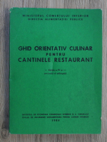 Anticariat: Ghid orientativ culinar pentru cantinele restaurant (editia a 4-a)