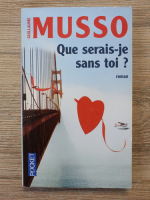 Guillaume Musso - Que serais-je sans toi?