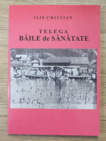 Ilie Cristian - Telega. Baile de sanatate