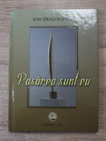 Ion Deaconescu - Pasarea sunt eu