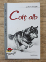 Jack London - Colt alb. Lectura pentru clasele V-VIII