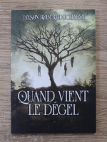 Jayson Robert Ducharme - Quand vient le degel 