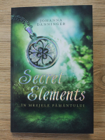 Johanna Danninger - Secret elements. In mrejele pamantului