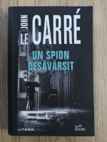 John Le Carre - Un spion desavarsit