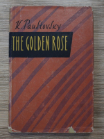 K. Paustovsky - The golden rose