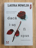 Laura Nowlin - Daca i-as fi spus