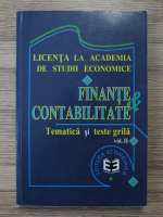 Licenta la Academia de Studii Economice. Finante, contabilitate. Tematica si teste grila (volumul 2)