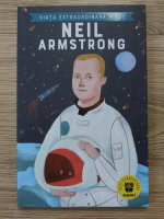 Martin Howard - Viata extraordinara a lui Neil Armstrong