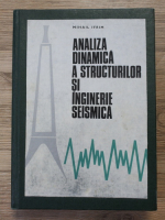 Mihail Ifrim - Analiza dinamica a structurilor si inginerie seismica