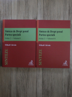 Mihail Udroiu - Sinteze de drept penal. Partea speciala (editia 2, 2 volume)
