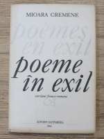 Mioara Cremene - Poeme in exil (editie bilingva)