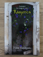 Anticariat: Nana Hatieganu - Amintiri din timpuri mici. Ramurica