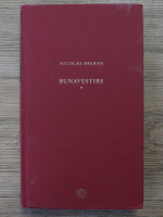 Nicolae Breban - Bunavestire (volumul 1)