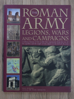 Nigel Rodgers - The roman army legions, wars and campaigns