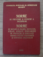 Norme de prevenire si stingere a incendiilor. Norme de dotare cu masini, instalatii, utilaje, aparate, echipamente de protectie si substante chimice pentru prevenirea si stingerea incendiilor