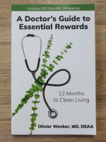 Olivier Wenker - A doctor's guide to essential rewards. 12 months to clean living