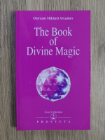 Omraam Mikhael Aivanhov - The book of divine magic