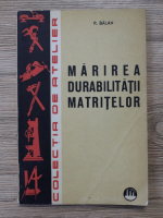 Petre Balan - Marirea durabilitatii matritelor
