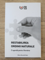 Pro Vita. Restabilirea ordinii naturale. O agenda pentru Romania
