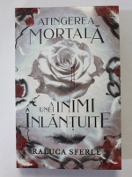 Raluca Sferle - Blestemul lebedei, volumul 1. Atingerea mortala a unei inimi inlantuite